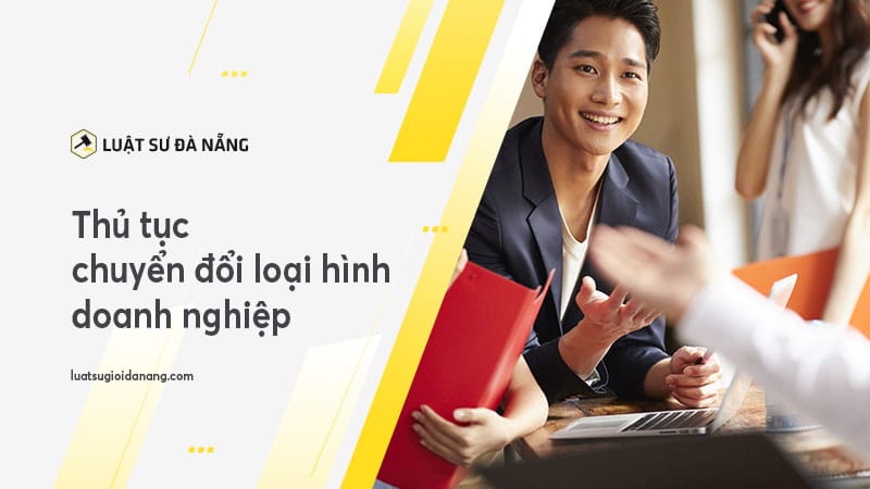 thủ tục chuyển đổi loại hình doanh nghiệp