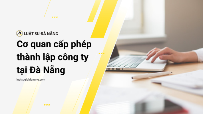 Cơ quan cấp phép thành lập công ty tại Đà Nẵng