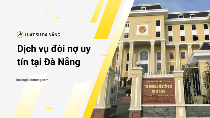 Dịch vụ đòi nợ uy tín tại Đà Nẵng