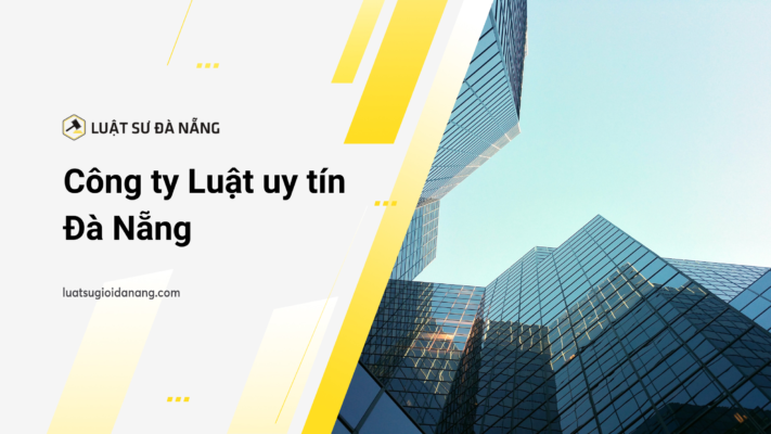 Công ty Luật uy tín Đà Nẵng