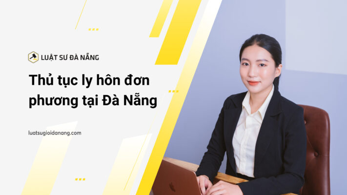 Thủ tục ly hôn đơn phương tại Đà Nẵng