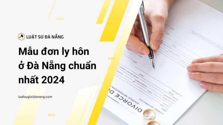 Mẫu đơn ly hôn ở Đà Nẵng chuẩn nhất 2024