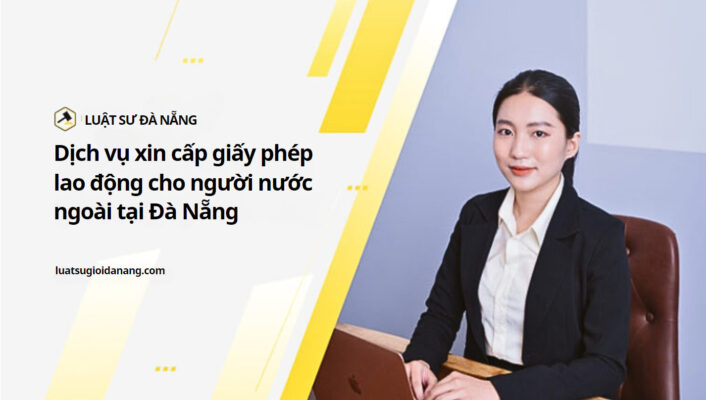 DỊCH VỤ XIN CẤP GIẤY PHÉP LAO ĐỘNG TẠI ĐÀ NẴNG 5