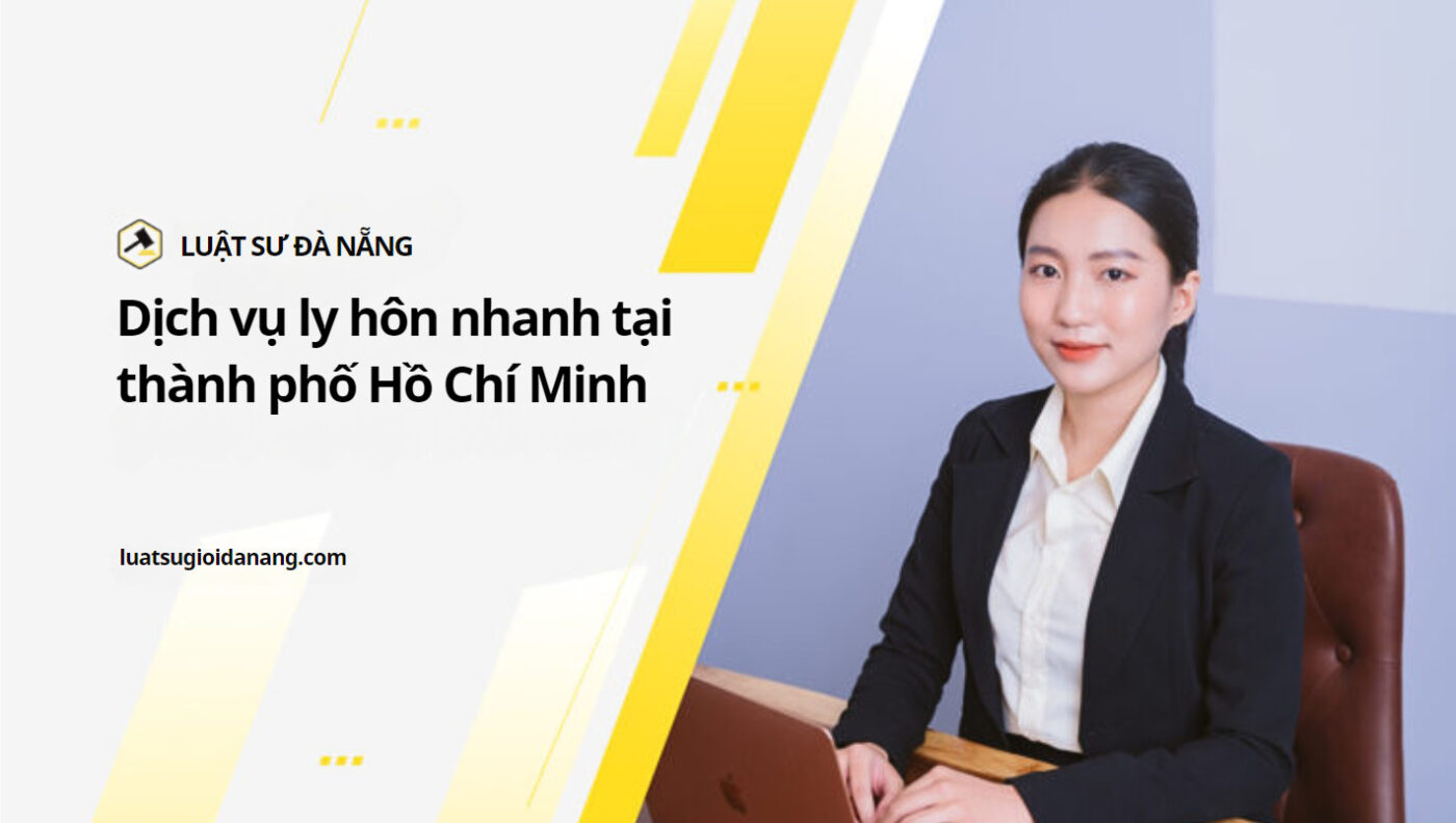 Dịch vụ ly hôn nhanh TP Hồ Chí Minh 2024 2
